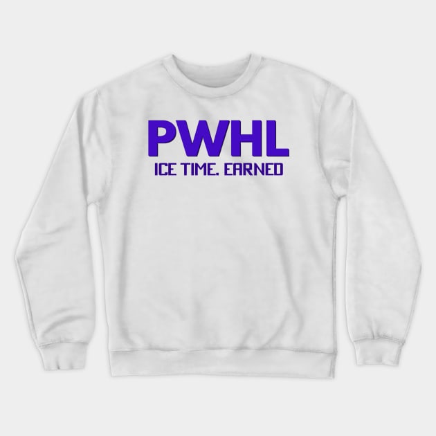 Pwhl Ice time.earned Crewneck Sweatshirt by thestaroflove